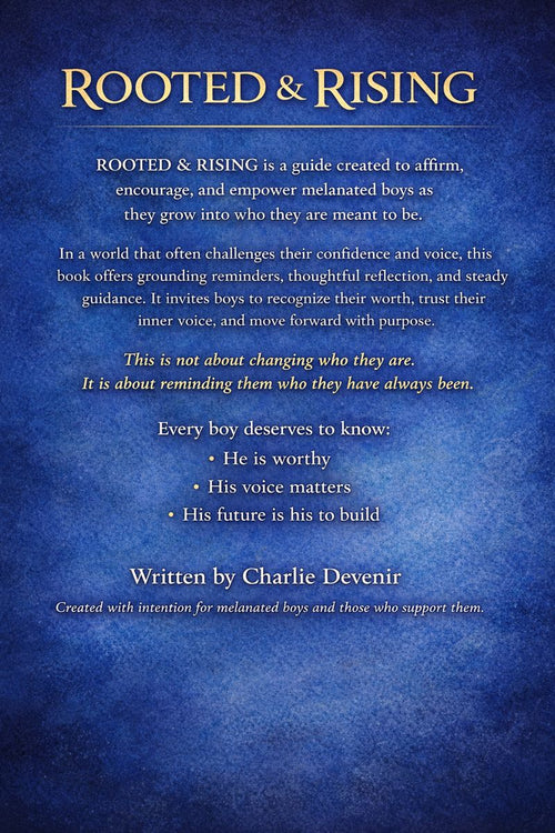 eBook ROOTED & RISING  A Guide for Melanated Boys  Know Your Worth, Find Your Voice, Build Your Future